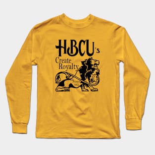 HBCU Historically Black Colleges and Universities Create Royalty Long Sleeve T-Shirt